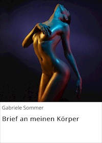 Brief an meinen Körper - Gabriele Sommer - E-Book