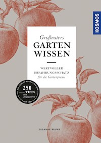 Großvaters Gartenwissen - Susanne Bruns - E-Book