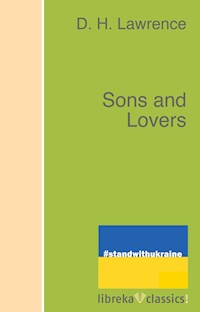 Sons and Lovers - D H Lawrence - E-Book