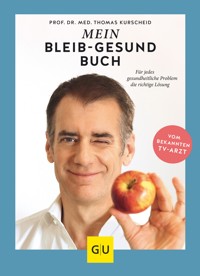 Mein-bleib-gesund-Buch - Prof. Dr. med. Thomas Kurscheid - E-Book