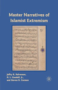Master Narratives of Islamist Extremism - J. Halverson - E-Book
