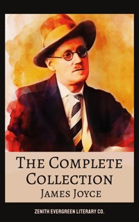 The Complete Collection of James Joyce - James Joyce - E-Book