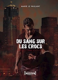 Du sang sur les crocs - Tome 2 - Marie Le Vaillant - E-Book