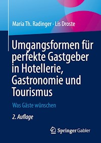 Umgangsformen für perfekte Gastgeber in Hotellerie, Gastronomie und Tourismus - Maria Th. Radinger - E-Book