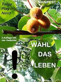 Wähl das Leben! - Tanja Play Nerd - E-Book