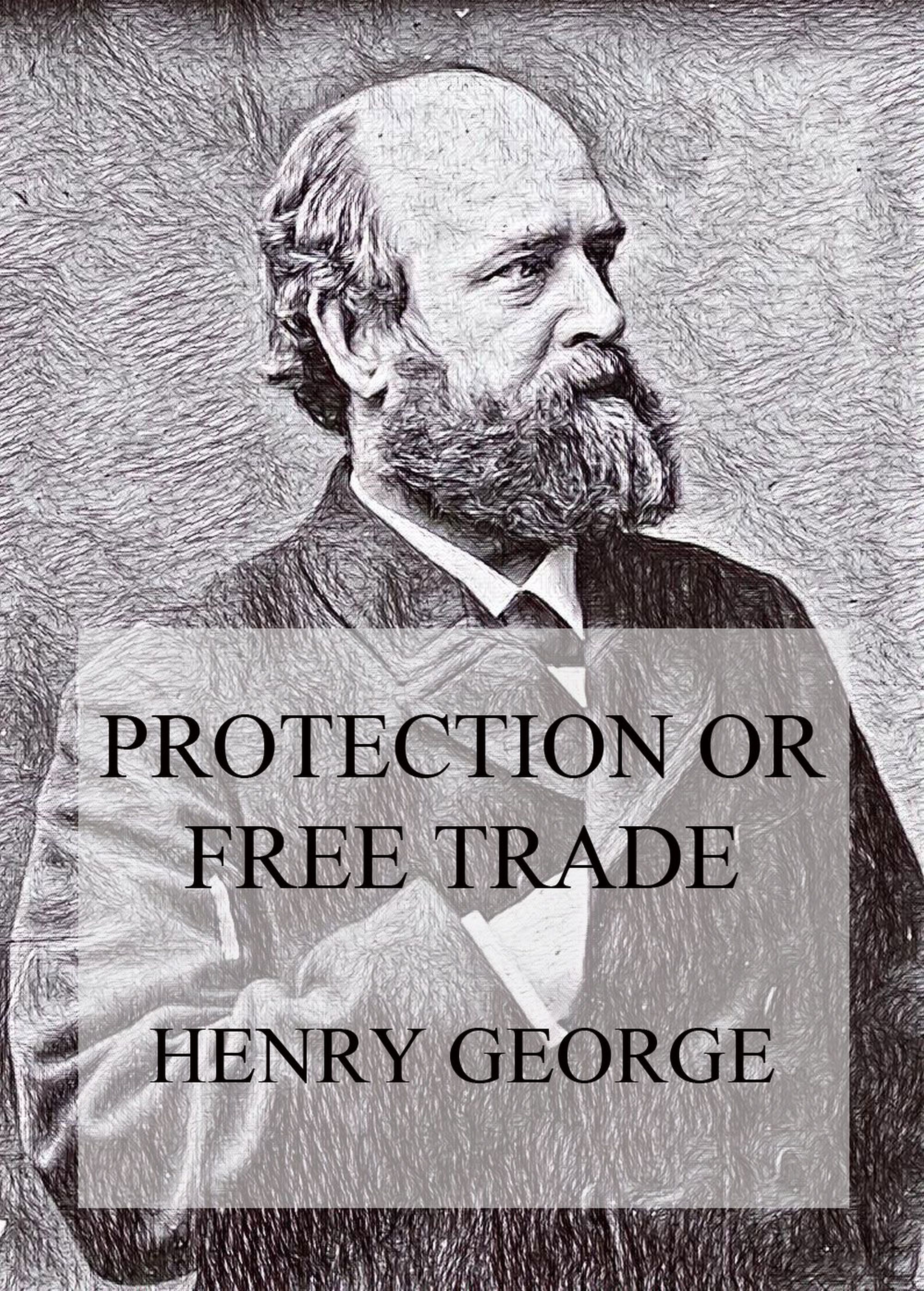 Protection or Free Trade - Henry George - E-Book