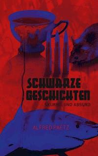Schwarze Geschichten - Alfred Paetz - E-Book