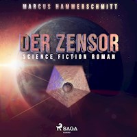 Der Zensor (Ungekürzt) - Marcus Hammerschmitt - Hörbuch