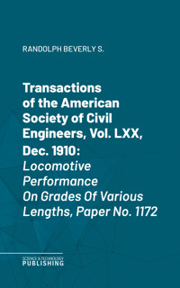 Transactions of the American Society of Civil Engineers, Vol. LXX, Dec. 1910 -  - E-Book