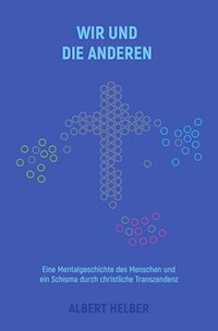 Wir und die Anderen - Albert Helber - E-Book