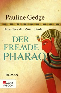 Der fremde Pharao - Pauline Gedge - E-Book