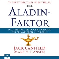 Der Aladin-Faktor - Das mentale Erfolgsprogramm für Privatleben und Beruf (Ungekürzt) - Jack Canfield - Hörbuch