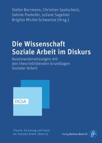 Die Wissenschaft Soziale Arbeit im Diskurs - - E-Book