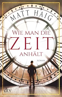 Wie man die Zeit anhält - Matt Haig - E-Book