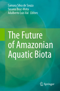 The Future of Amazonian Aquatic Biota - - E-Book