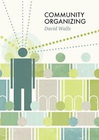 Community Organizing - David S. Walls - E-Book