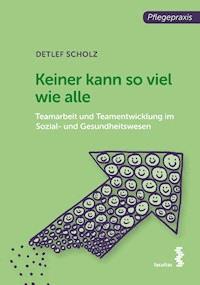 Keiner kann so viel wie alle - Detlef Scholz - E-Book