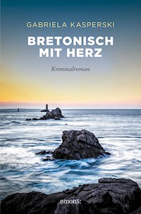 Bretonisch mit Herz - Gabriela Kasperski - E-Book
