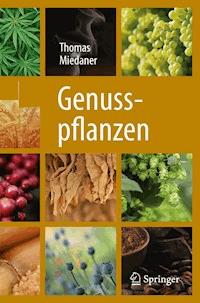 Genusspflanzen - Thomas Miedaner - E-Book