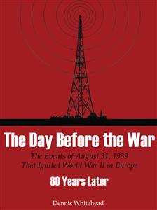 The Day Before the War - Dennis Whitehead - E-Book