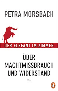 Der Elefant im Zimmer - Petra Morsbach - E-Book