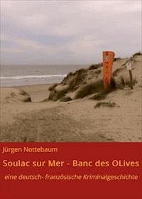 Soulac sur Mer - Banc des Olives - Jürgen Nottebaum - E-Book