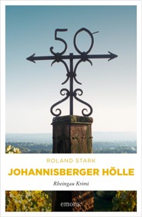 Johannisberger Hölle - Roland Stark - E-Book