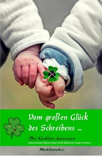 Vom großen Glück des Schreibens - Gudrun Anders - E-Book