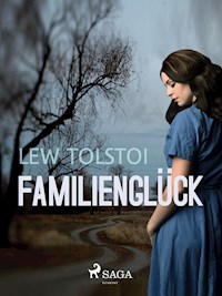Familienglück - Lew Tolstoi - E-Book