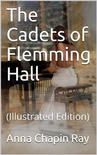 The Cadets of Flemming Hall - Anna Chapin Ray - E-Book