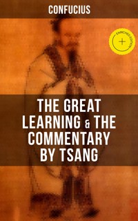 Confucius' The Great Learning & The Commentary by Tsang - Confucius - E-Book