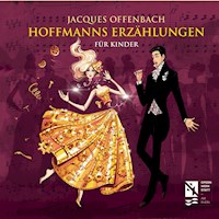 Hoffmanns Erzählungen für Kinder - Jacques Offenbach - Hörbuch