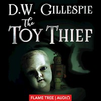 The Toy Thief - D.W. Gillespie - Hörbuch