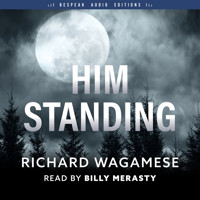 Him Standing (Unabridged) - Richard Wagamese - Hörbuch