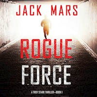 Rogue Force (A Troy Stark Thriller—Book #1) - Jack Mars - kostenlos Hörbuch