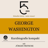 George Washington: Kurzbiografie kompakt - 5 Minuten - Hörbuch