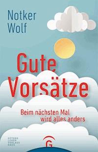 Gute Vorsätze - Notker Wolf - E-Book