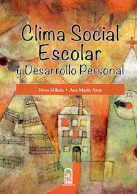 Clima social escolar y desarrollo personal - Neva Milicic - E-Book
