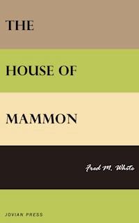 The House of Mammon - Fred M. White - E-Book