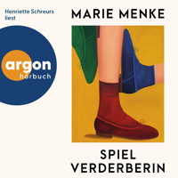 Spielverderberin (Ungekürzte Lesung) - Marie Menke - Hörbuch