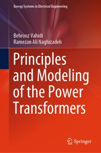 Principles and Modeling of the Power Transformers - Behrooz Vahidi - E-Book