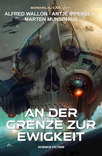 An der Grenze zur Ewigkeit – Ein klassischer Science-Fiction-Roman - Marten Munsonius - E-Book