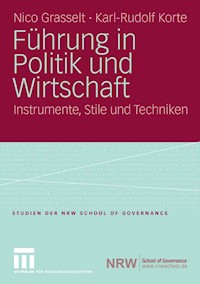 Führung in Politik und Wirtschaft - Nico Grasselt - E-Book