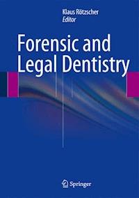 Forensic and Legal Dentistry -  - E-Book