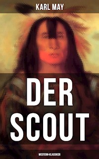 Der Scout (Western-Klassiker) - Karl May - E-Book