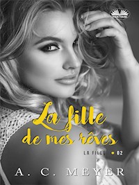La Fille De Mes Rêves - A. C. Meyer - E-Book