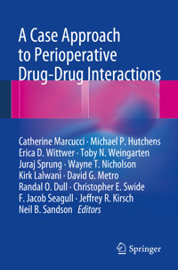 A Case Approach to Perioperative Drug-Drug Interactions -  - E-Book