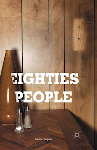 Eighties People - Kevin L. Ferguson - E-Book