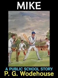 Mike - P. G. Wodehouse - E-Book