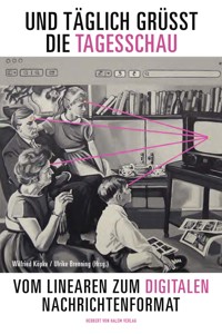 Und täglich grüßt die Tagesschau - - E-Book
